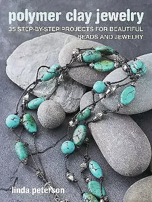 Polymer Clay Jewelry by Linda Peterson How To Make Own Jewelry