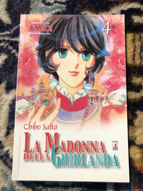 La madonna della ghirlanda 4 - Chiho Saito - Edizioni Star Comics - Amici 53