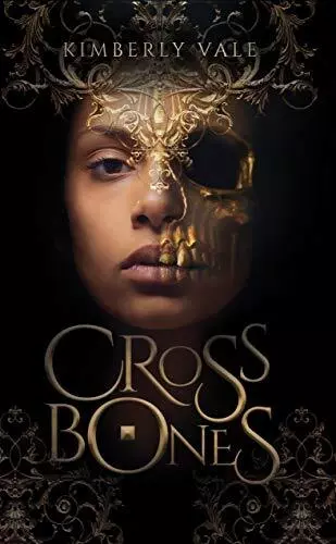 Crossbones: 1 (Kingdom of Bones), Vale, Author Kimberly