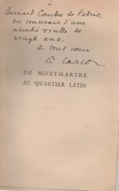 LIVRE AVEC ENVOI AUTOGRAPHE SIGNE de F. CARCO DE MONTMARTRE AU QUARTIER LATIN