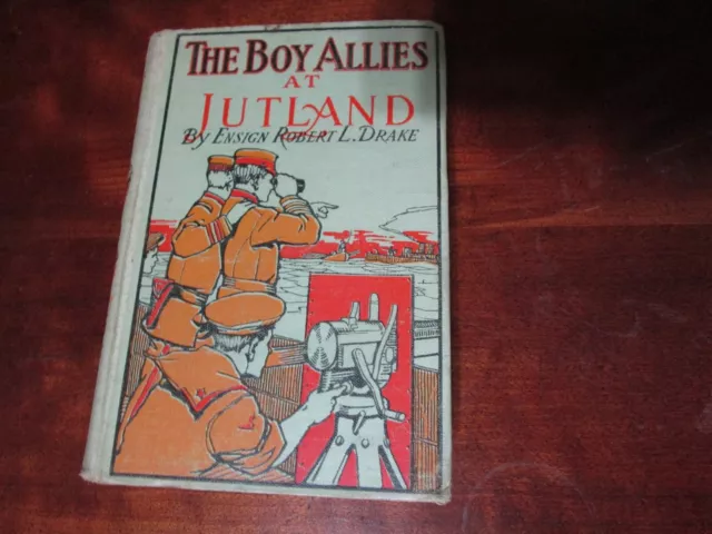 The Boy Allies at Jutland by Ensign Robert L. Drake - Vintage 1917 Hardcover