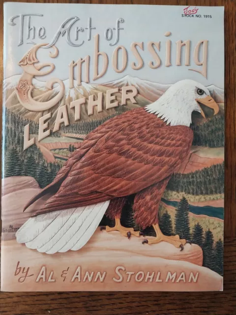 Vintage The Art Of Embossing Leather By Al & Ann Stohlman Stock No 1915 Vintage The Art Of Embossing Leather By Al & Ann Stohlman Stock No 1915