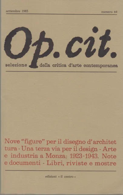 Rivista OP. CIT. n.64 09/1985 architettura design industria a Monza 1923-1943