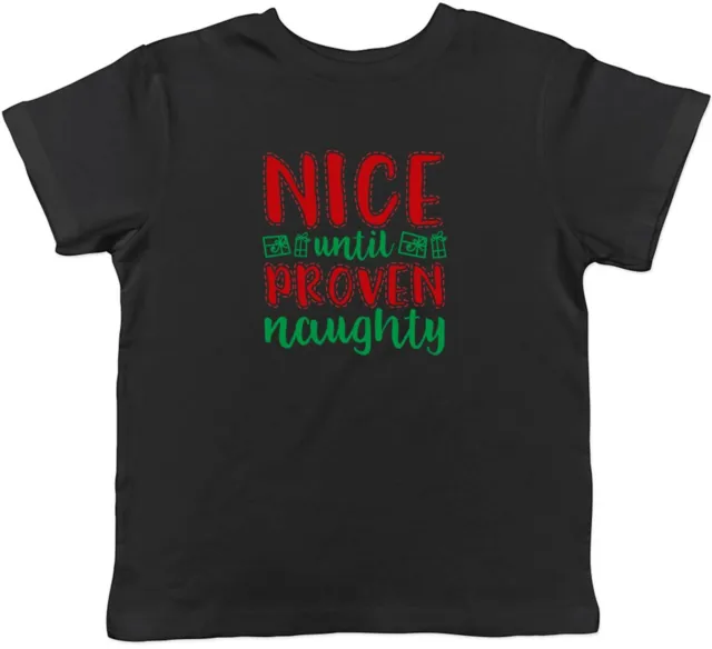 Nice Until Proven Naughty Childrens Kids T-Shirt Boys Girls