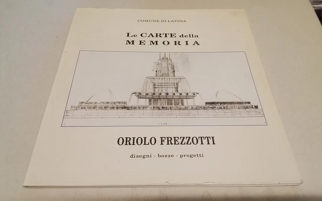Comune di Latina, Le Carte della Memoria, ORIOLO FREZZOTTI, disegni...., 21f26 Comune di Latina, Le Carte della Memoria, ORIOLO FREZZOTTI, disegni...., 21f26