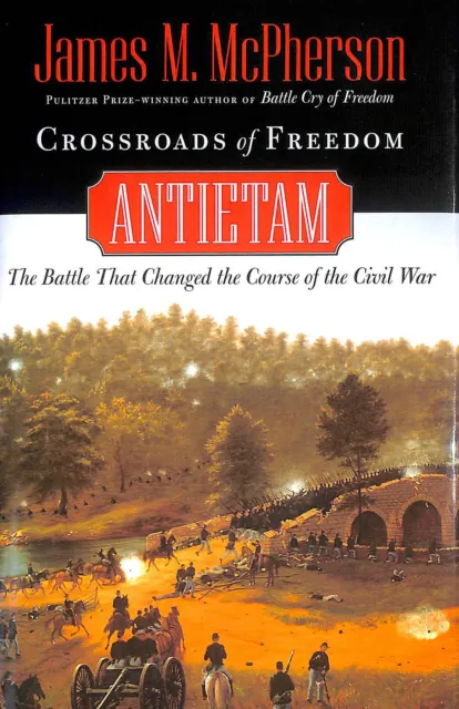 Crossroads of Freedom: Antietam (Pivotal Moments in American History)