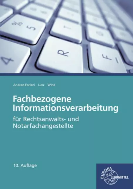 Fachbezogene Informationsverarbeitung: für Rechtsanwalts- und Notarfachange ...