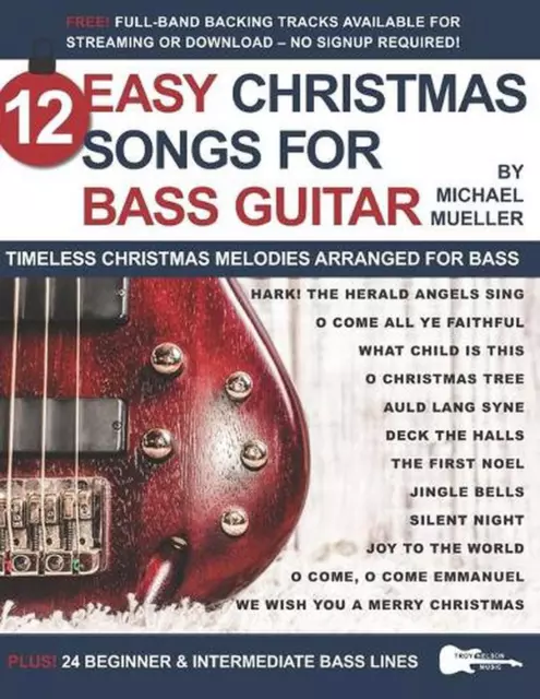 12 Easy Christmas Songs for Bass Guitar: Timeless Christmas Melodies Arranged fo