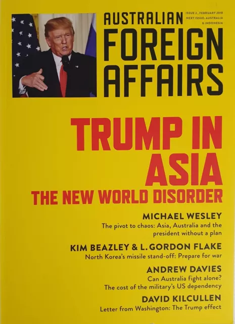 Trump In Asia The New World Disorder Australian Foreign Affairs PB Book