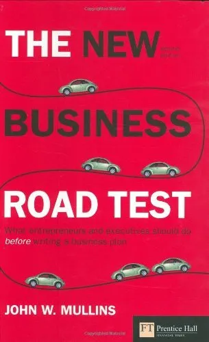 The New Business Road Test: What Entrepreneurs and Executives Should Do Befor.