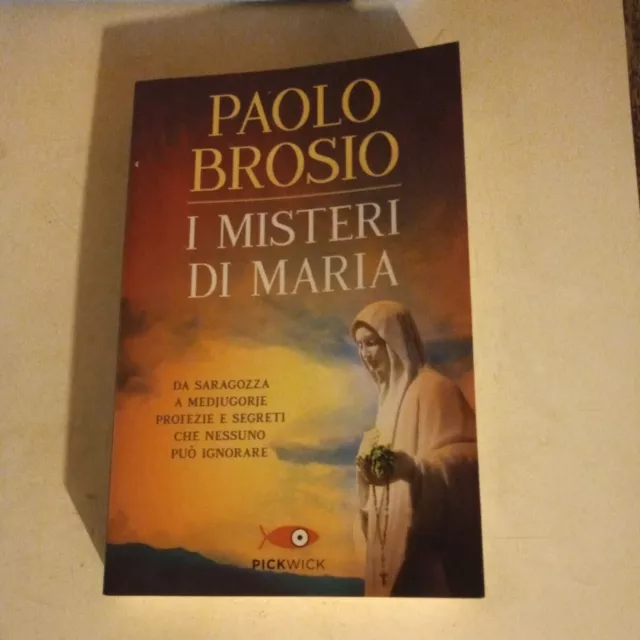 I misteri di Maria di Paolo Brosio Piemme