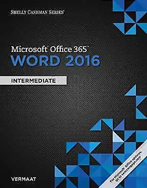 Shelly Cashman Series Microsoft Office 365 & Word 2016: Intermediate, Loose-leaf