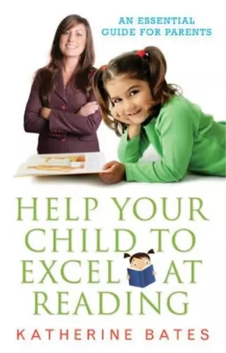 Katherine  Bates Help Your Child Excel at Reading (Paperback) 2