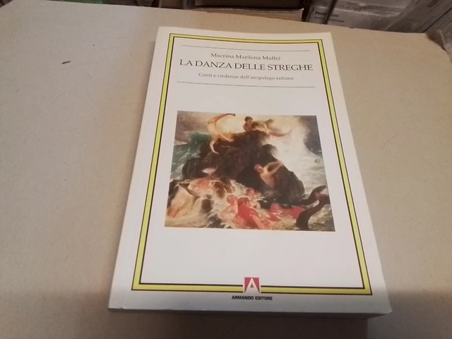 La danza delle streghe. Cunti e credenze dell'arcipelago eoliano. 29f24
