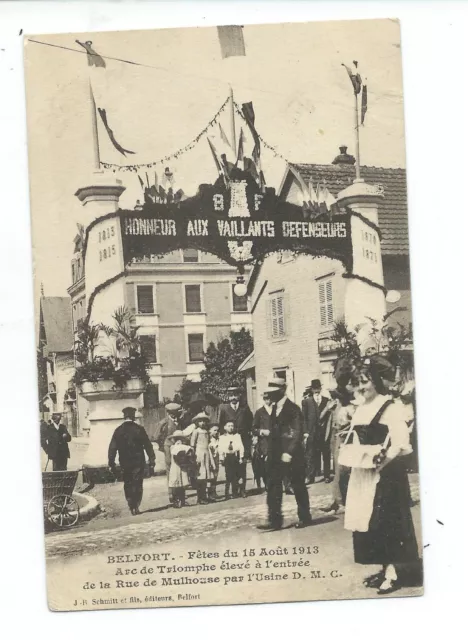 Cpa Belfort - Fête Du 15 Aout 1913 - Arc De Triomphe Rue Mulhouse Par Usine Dmc