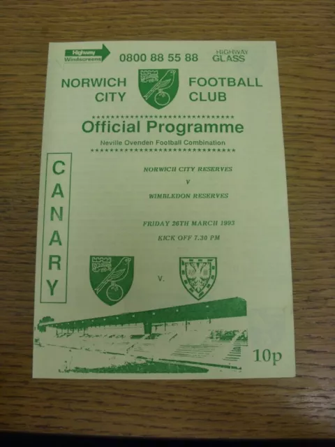 26/03/1993 Norwich City Reserves v Wimbledon Reserves  (4 Pages). Any faults wit