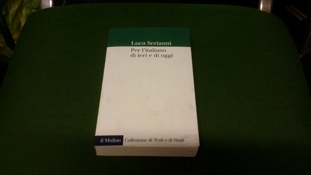 PER L'ITALIANO DI IERI E DI OGGI 9788815274328 L. SERIANNI, 12gn21