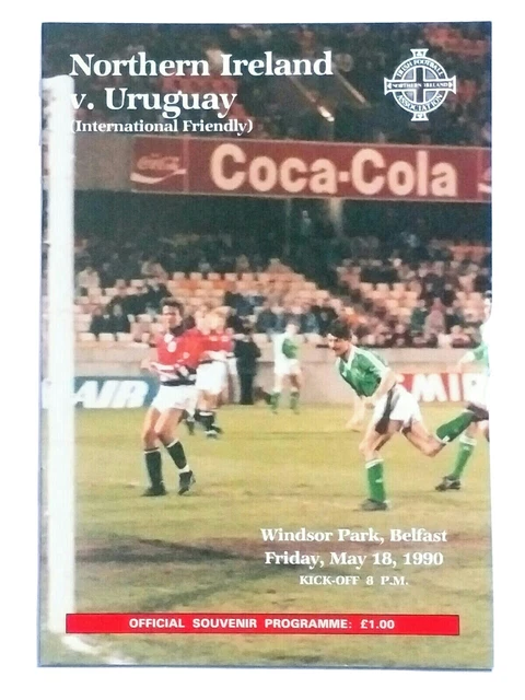 Northern Ireland v Uruguay Official programme 18/5/1990 played Windsor Park. NEW