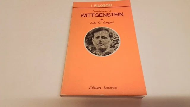 A.G. GARGANI, INTRODUZIONE A WITTGENSTEIN, Laterza, 1s25 A.G. GARGANI, INTRODUZIONE A WITTGENSTEIN, Laterza, 1s25