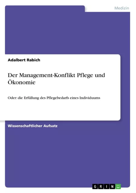 Der Management-Konflikt Pflege und Ökonomie | Buch | 9783668242876