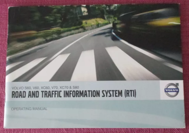 Volvo Road & Traffic Information Sat Nav Handbook.  S60  V60  Xc60  V70 Xc70 S80