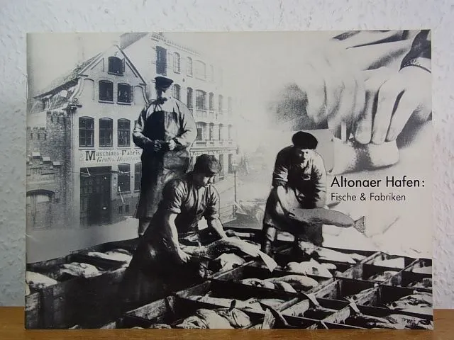 Altonaer Hafen: Fische und Fabriken (Historische Stadtrundgänge) Dücker,  123124