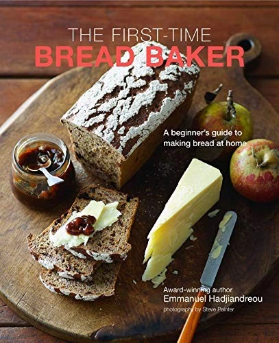 THE FIRST-TIME BREAD Baker: A beginner's guide . Hadjiandreou** £16.85 ...