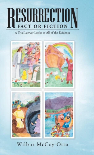 RESURRECTION - FACT or Fiction: A Trial Lawyer Looks at All of the ...