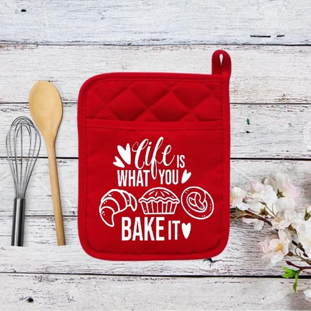 Life is What You Bake it - Soporte para ollas - Hot Pad - Horno Mitt - 017