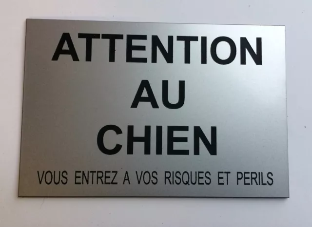 plaque panneau ATTENTION AU CHIEN VOUS ENTREZ A VOS RISQUES ET PERILS