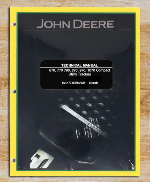 John Deere 670, 770, 790, 870, 970, 1070 Utility Tractor Service Manual - TM1470