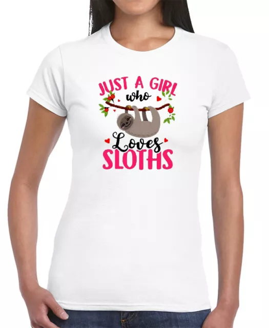 Just A Girl Who Loves Sloths Animal Lover Slogan Womens T-Shirt Gift Present