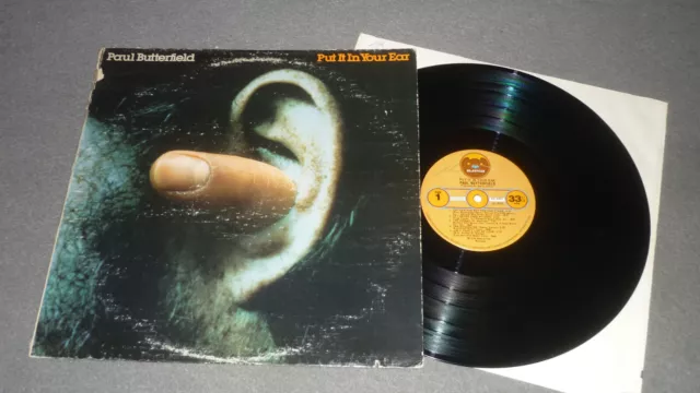 Paul Butterfield - Put it in Your Ear - Bearsville BR 6960 USA 1976 OIS - EX
