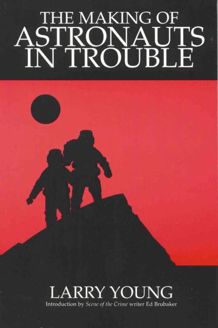 Making of Astronauts in Trouble by Larry Young (English) Paperback Book