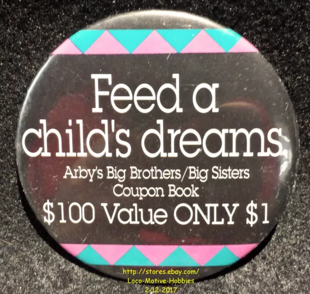 LMH PINBACK Button Pin ARBY's Promo  FEED A CHILD's DREAMS  Big Brothers Sisters