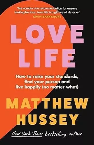 Love Life: How to raise your standards, find your person and live happily