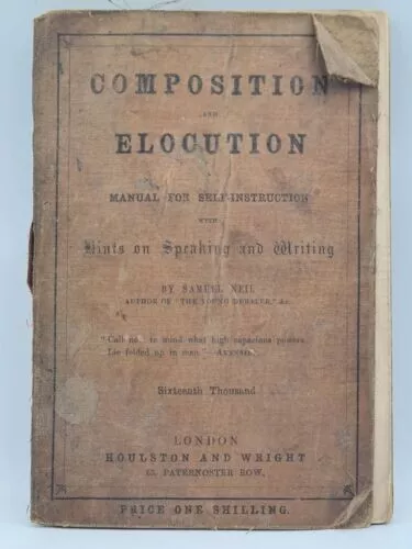 Composition & Elocution Manual for Self Instruction by Samuel Neil 1866 RARE!