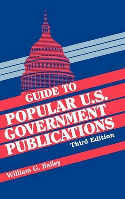 Government Publication Example GUIDE TO POPULAR U.S. Government Publications by Estate Bailey (English ...