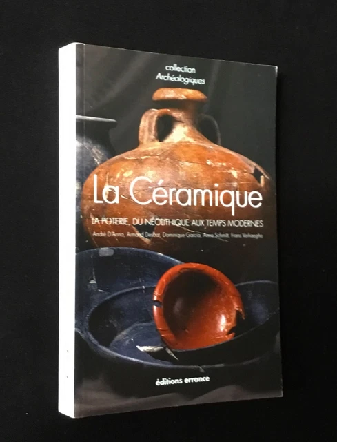 Collectif - La Céramique La Poterie Du Neolithique Aux Temps Modernes / Errance