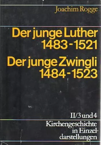 Anfänge der Reformation. Der junge Luther 1483 - 1521. Der junge Zwingli 1484 -