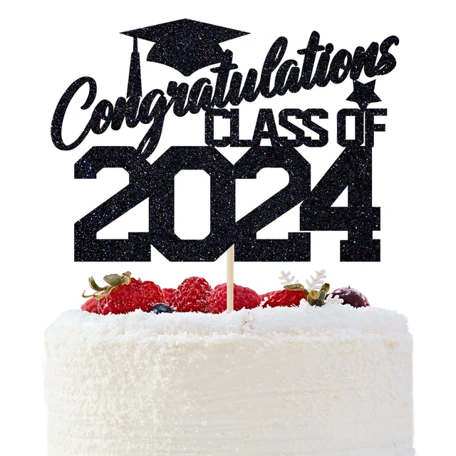 CONGRATULATIONS CLASS OF 2024 Cake Topper 2024 Graduation Cake
