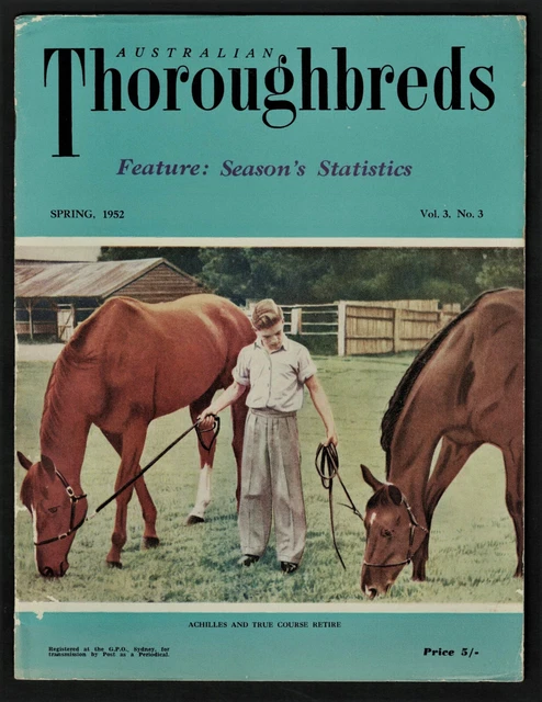 1952 ~Australian Thoroughbreds ~Racehorse Magazine ~Spring Issue ~Vol.3, no.3 1952 ~Australian Thoroughbreds ~Racehorse Magazine ~Spring Issue ~Vol.3, no.3