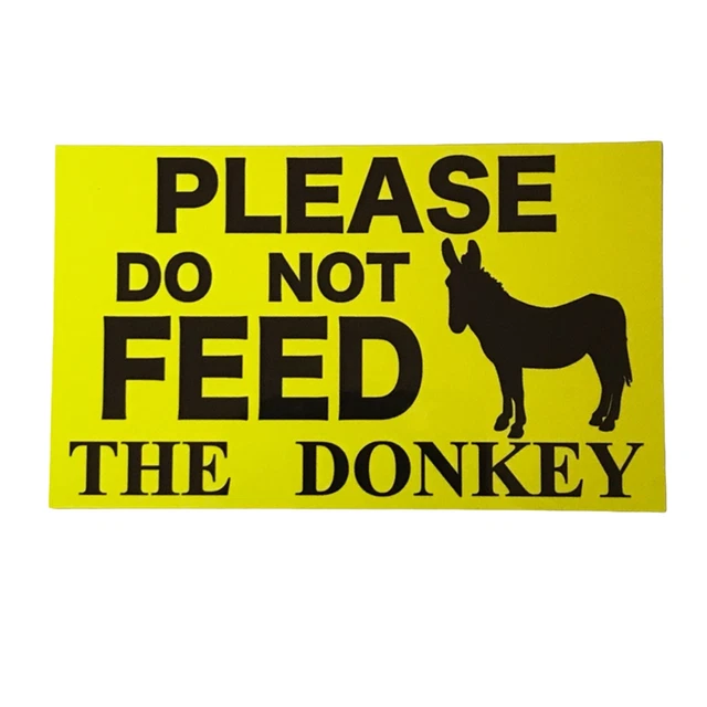 PLEASE DO NOT Feed The Donkey Donkeys Sign EUR 11,58 PicClick FR