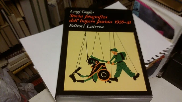 L. Goglia - Storia fotografica dell'impero fascista 1935-41 -Laterza 1985, 21g22 L. Goglia - Storia fotografica dell'impero fascista 1935-41 -Laterza 1985, 21g22