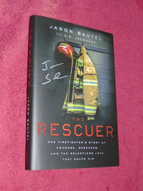 SIGNED 2020 1st/1st HB/DJ BOOK: "THE RESCUER" BY JASON SAUTEL; FIREFIGHTER STORY