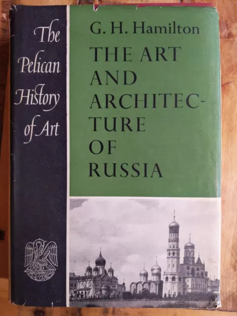 The Art and Architecture of Russia (The Pelican History of Art) First Edition