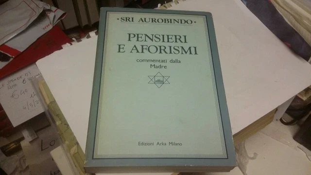 LIBRO PENSIERI E AFORISMI - SRI AUROBINDO - edizioni Arka, 5mg22