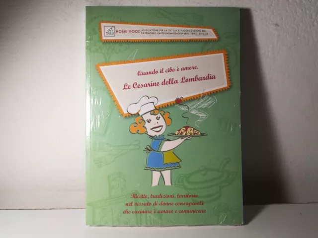 Quando Il Cibo E' Amore Le Cesarine Della Lombardia Ricette Libro - (126)