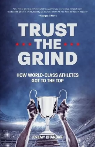 Jeremy Bhandari Trust the Grind (Tascabile) 2