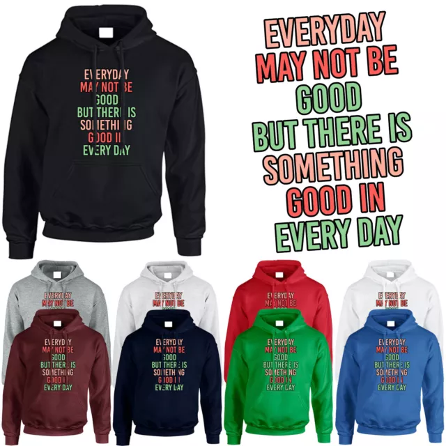 Something Good In Everyday Mens Hoodie Positive Inspirational Quote Gift Hoody